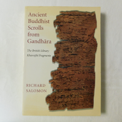 Ancient Buddhist Scrolls from Gandhara by Richard Salomon (PB, 1999) | Books & More Bookstore
