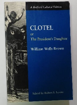 Clotel or the President's Daughter by William Wells Brown (PB, 2000) | Books & More Bookstore