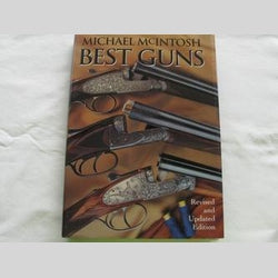 BEST GUNS by Michael McIntosh Revised and Updated Edition (HC 1989) | Books & More Bookstore