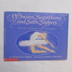 Of Swans, Sugarplums and Satin Slippers by Violette Verdy (PB, 1991) | Books & More Bookstore