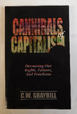 Cannibals of Capitalism by C.W. Graybill (PB, 2010) | Books & More Bookstore
