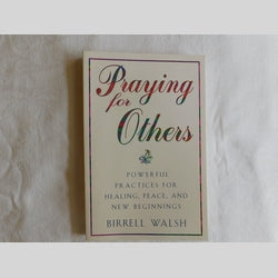 Praying for Others by Birrell Walsh (PB, 2003) | Books & More Bookstore