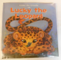 Gilda the Giraffe and Lucky the Leopard by Lucie Papineau (HC, 2006) | Books & More Bookstore