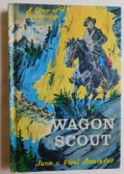 Wagon Scout by Jane & Paul Annixter (HC, 1965) | Books & More Bookstore