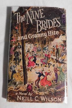 The Nine Brides and Granny Hite by Neill C. Wilson (HC, 1952) | Books & More Bookstore