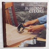 The Art of Woodworking: Building Chairs by Time-Life Books (HC, 1994) | Books & More Bookstore