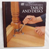 The Art of Woodworking: Tables and Desks by Time-Life Books (HC, 1994) | Books & More Bookstore