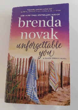 Unforgettable You by Brenda Novak - A Silver Springs Novel, (PB, 2019) | Books & More Bookstore