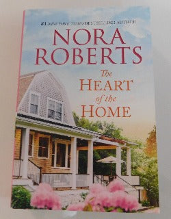 The Heart of the Home by Nora Roberts (PB, 2020) | Books & More Bookstore