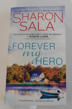 Forever My Hero - A Blessings, Georgia Novel by Sharon Sala (PB, 2019) | Books & More Bookstore
