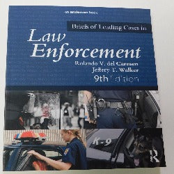 Briefs of Leading Cases in Law Enforcement by Rolando V. del Carmen and Jeffery T. Walker (PB, 2015) | Books & More Bookstore