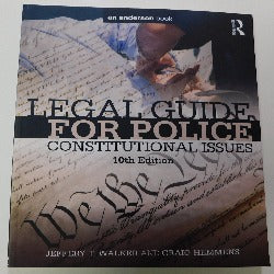 Legal Guide for Police Constitutional Issues by Jeffery T. Walker and Craig Hemmens (PB, 2015) | Books & More Bookstore