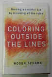Coloring Outside the Lines by Roger Schank (HC, 2000) | Books & More Bookstore