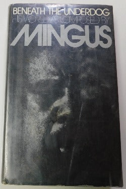 Beneath the Underdog by Charles Mingus (HC, 1971) | Books & More Bookstore