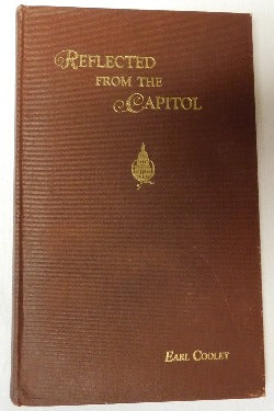 Reflected From The Capitol by Earl Cooley (HC, 1927) | Books & More Bookstore