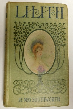 Lilith by Mrs. E.D.E.N. Southworth (HC, 1890) | Books & More Bookstore