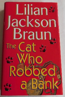 The Cat Who Robbed a Bank by Lilian Jackson Braun (HC, 1999) | Books & More Bookstore