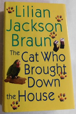 The Cat Who Brought Down the House by Lilian Jackson Braun (HC, 2003) | Books & More Bookstore