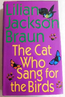 The Cat Who Sang for the Birds by Lilian Jackson Braun (HC, 1998) | Books & More Bookstore