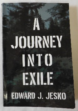 A Journey Into Exile by Edward J. Jesko (PB, 2006) | Books & More Bookstore