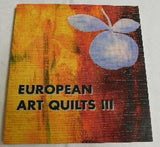 European Art Quilts III by European Art Quilt Foundation (PB, 2004) | Books & More Bookstore