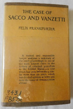 The Case of Sacco and Vanzetti by Felix Frankfurter (HC, 1927) | Books & More Bookstore