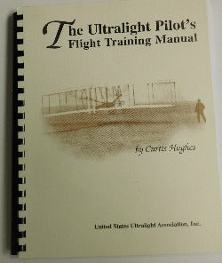The Ultralight Pilot's Flight Training Manual by Curtis Hughes (PB, 1997) | Books & More Bookstore