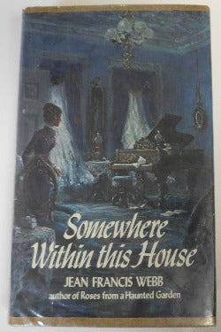 Somewhere Within this House by Jean Francis Webb (HC, 1973) | Books & More Bookstore