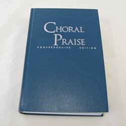 Choral Praise: Comprehensive Edition ( HC, 1996) | Books & More Bookstore