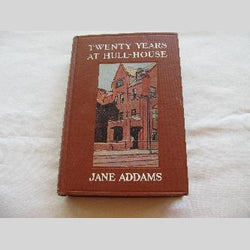 Twenty Years at Hull-House by Jane Addams (HC 1916) | Books & More Bookstore