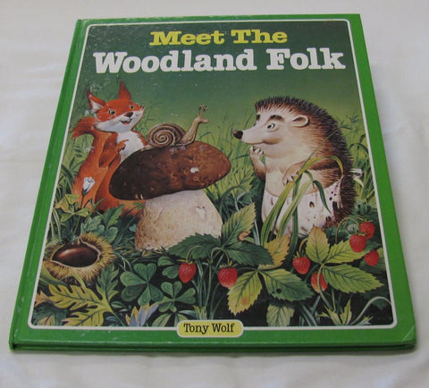 Meet The Woodland Folk by Tony Wolf (HC 1984) | Books & More Bookstore
