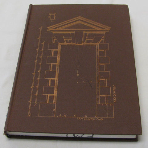 The City and Country Builder's and Workman's Treasury of Designs: Or the Art of Drawing and Working the Ornamental Parts of Architecture by Batty Langley (HC 1967) | Books & More Bookstore