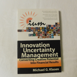 Innovation Uncertainty Management by Michael G. Klasen (PB, 2004) | Books & More Bookstore