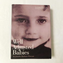  Well Adjusted Babies by Dr. Jennifer Barham-Floreani (PB 2006) | Books & More Bookstore